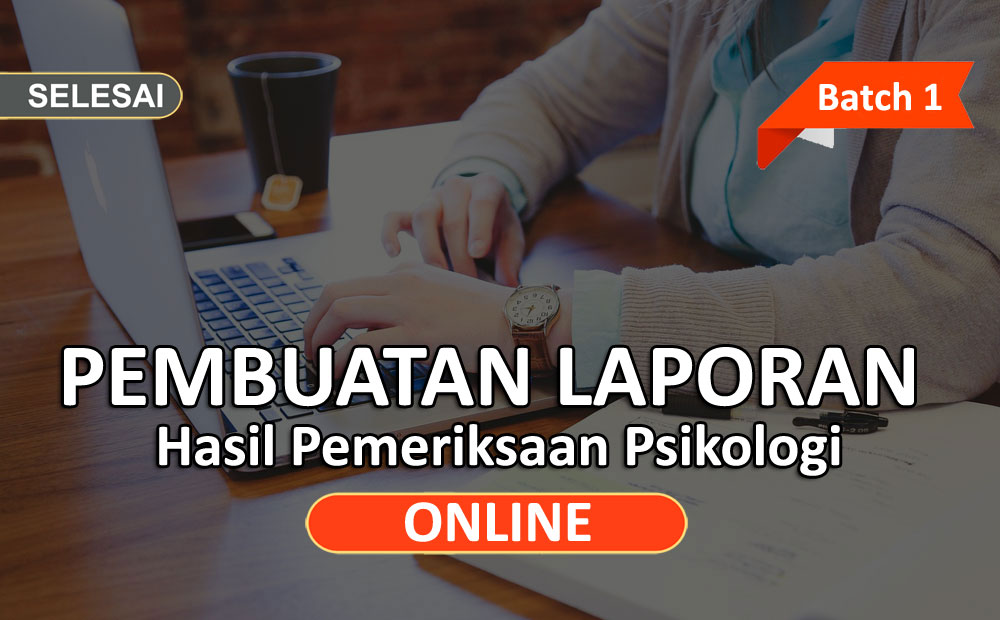 Pembuatan Laporan Hasil Pemeriksaan Psikologi Online (Batch 1)